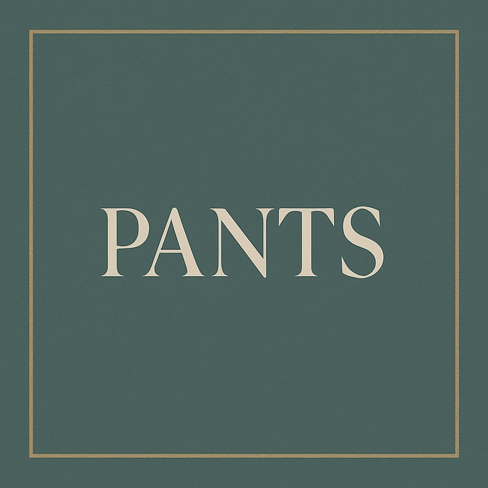 Pants